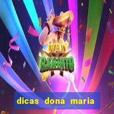 dicas dona maria jogo do bicho